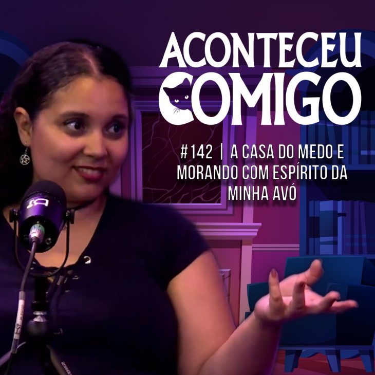 A Casa do Medo e Morando com o Espírito da minha Avó | Aconteceu Comigo #142